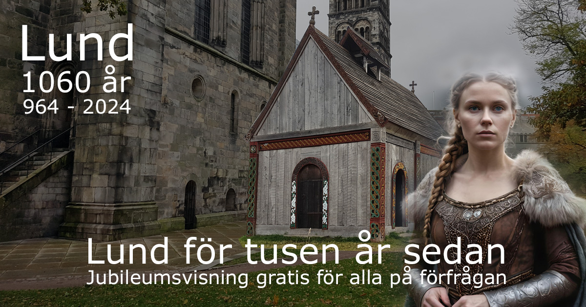 Jubileumsvisning gratis för alla på förfrågan med anldning av Lunds 1060-årsjubileum